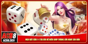 Mẹo Bắt Cầu 1-1 Tài Xỉu Dễ Hiểu Giúp Thắng Lớn Ngay Lần Đầu