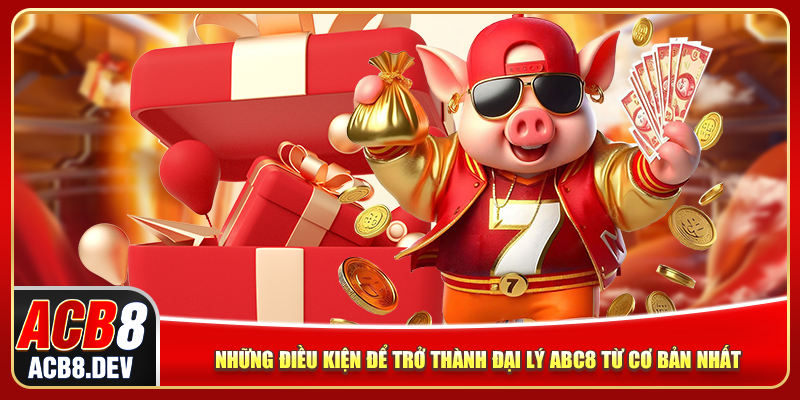Những điều kiện để trở thành đại la ACB8 từ cơ bản nhất