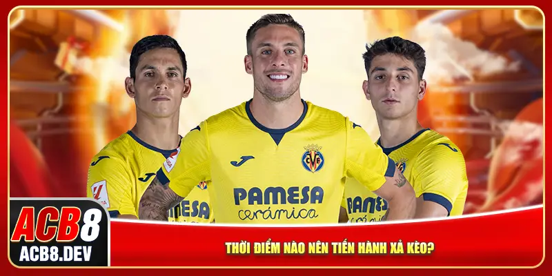 Thời điểm nào nên tiến hành xả kèo?